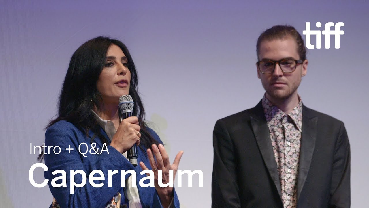 CAPERNAUM Director and Editor Q&A, Sept 7 | TIFF 2018