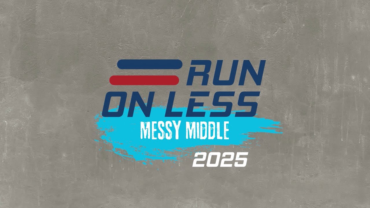 2025 Run on Less – Messy Middle - YouTube