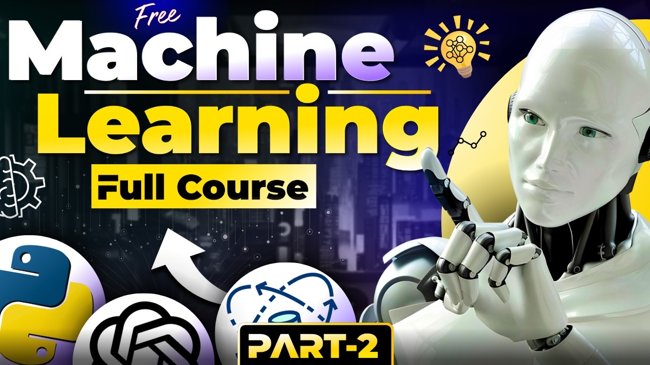 Machine Learning Full Course with Projects (2024) | Machine Learning ...