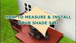 How to Measure & Install Outdoor Sun Shade Sail?