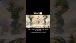 EUDORA DRAGON SQUAD SKIN OPTIMIZEDENTRANCEDRAGON SQUAD COMING SOON#godofmlbb #MLBBGoldenMonth