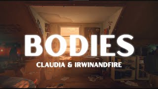 CLAUDIA & Irwinandfire - Bodies (Lyrics)