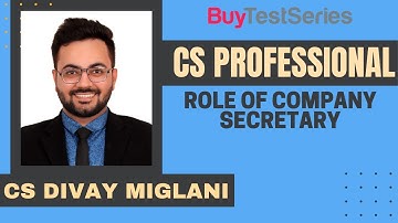 CS Professional Role of a Company Secretary Video lecture by CS Divay Miglani