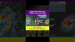 WEATHER FORECAST TODAY 5PM Update - July 03, 2026 #weatherreels #WeatherUpdate #UlatPanahon