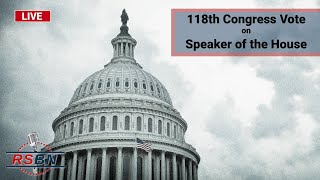 LIVE: 118th Congress Vote on Speaker of the House - 1/3/2023