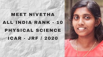 Meet All India Ranker Nivetha Physical Science - ICAR / JRF - 2020