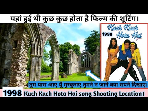 कुछ-कुछ-होता-है-1998-फिल्म-शूटिंग-लोकेशन।।-kuch-kuch-hota-hai-film-song-shooting-location,