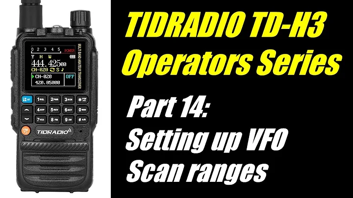 TID Radio TD-H3 Operators Series: Part 14 - Setting up VFO scan ranges