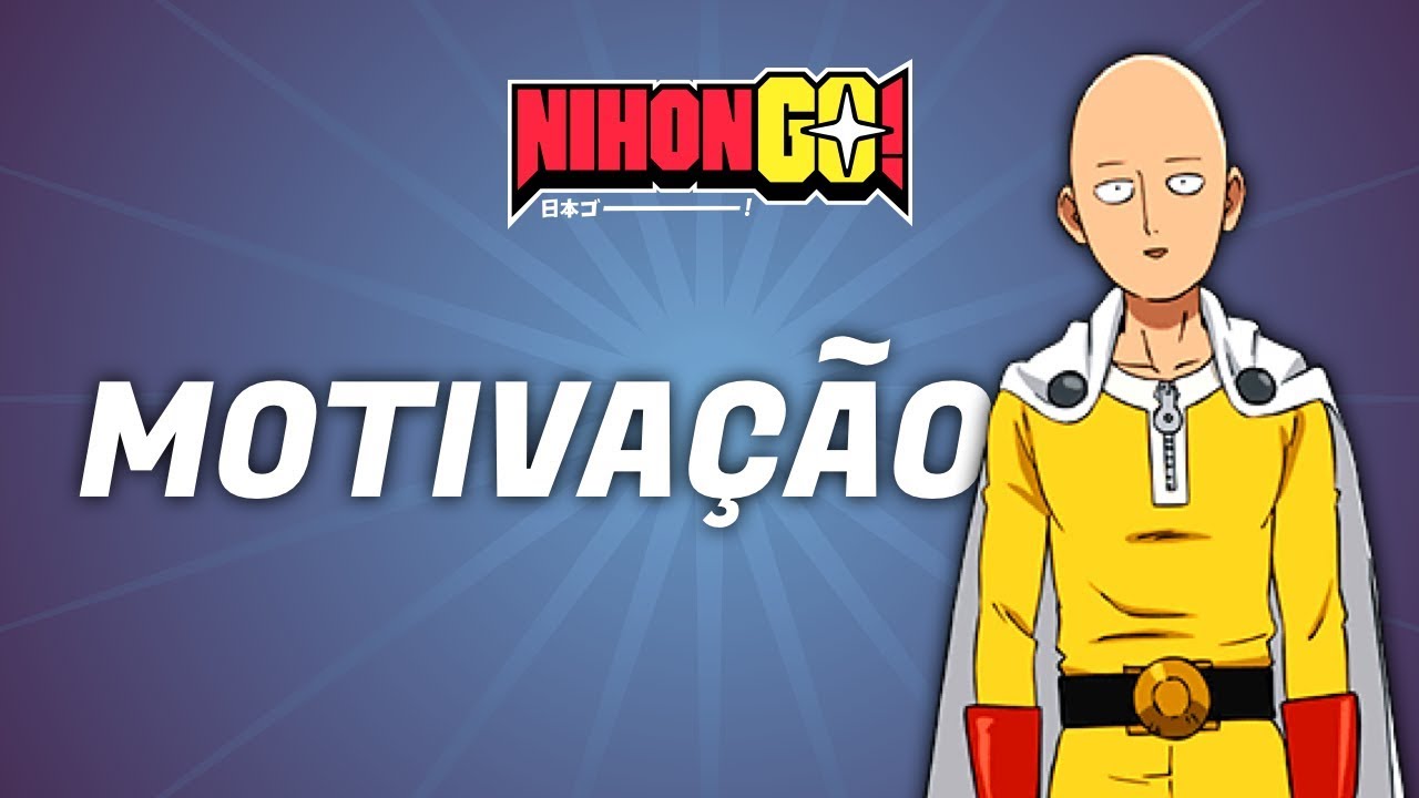 MOTIVAÇÃO PRA ESTUDAR | NihonGO