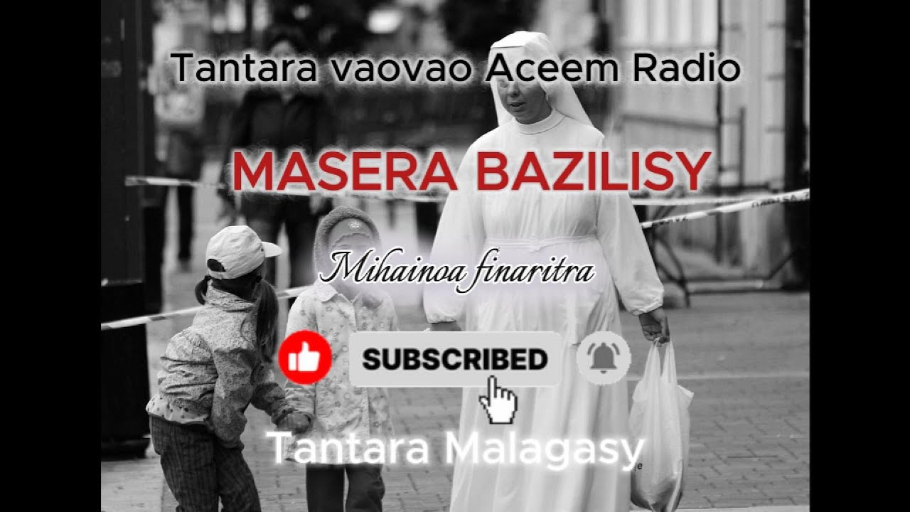 Tantara malagasy - MASERA BAZILISY - Tantara gasy - Tantara indray mihaino - Tantara indray miseho