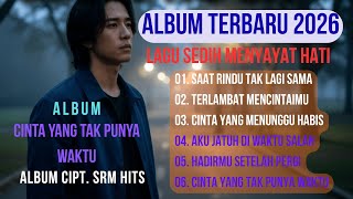 Lagu Sedih Menyayat Hati | Slow Rock Malaysia Terbaru 2026 | Album Cinta Yang Tak Punya Waktu
