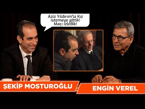 Engin Verel’le Albüm! Konuk Şekip Mosturoğlu! “Aziz Yıldırım’la kız istemeye gittik \