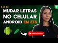 Como MUDAR o ESTILO DAS LETRAS no teu CELULAR em 37 S