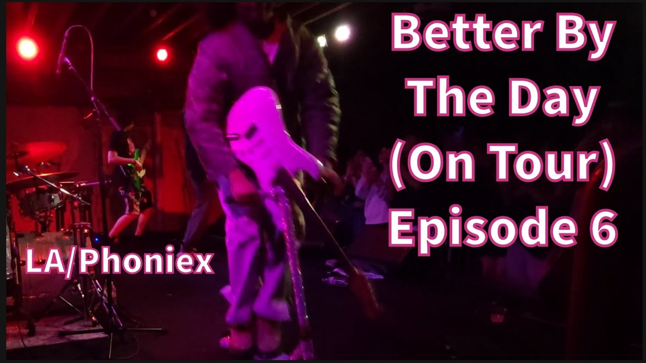 Better By The Day Episode 6 (Carter Ace Tour, LA & Phoniex)