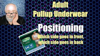Male Adult Underwear (Diapers) - Depend Brand Pullups - Which side is front and which side is back Profile
