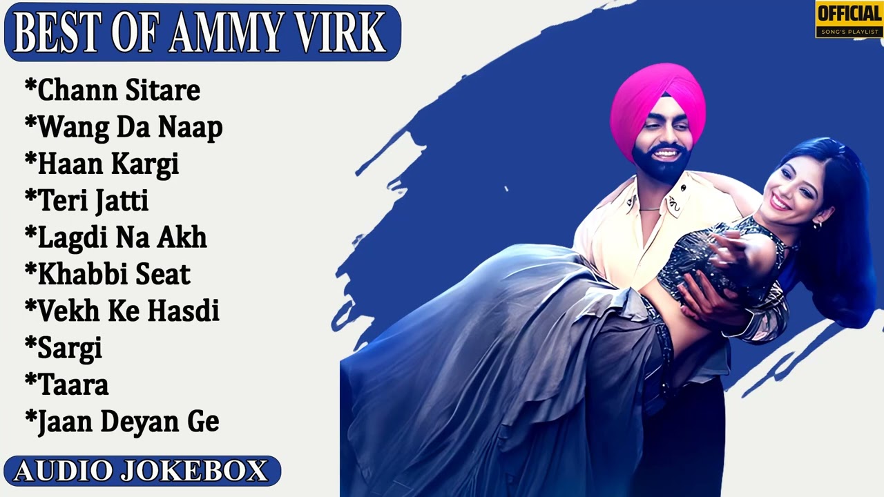 Ammy virk all songs | Ammy Virk new songs | Ammy virk Top 10 hit songs playlist #ammyvirk