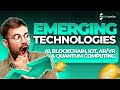 Introduction to Emerging Technologies | AI, Blockchain, IoT, ARVR, Quantum Computing |Tech Explainer