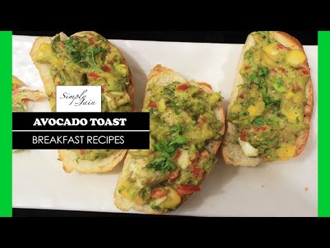 Avocado Toast | How To Make Avocado Toast Recipe | Healthy Breakfast Snack Recipe | Simply Jain