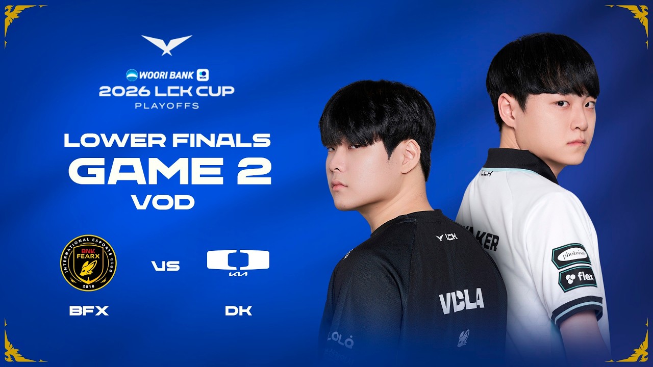BFX vs DK | Lower Finals Game 2 | 2026 LCK CUP