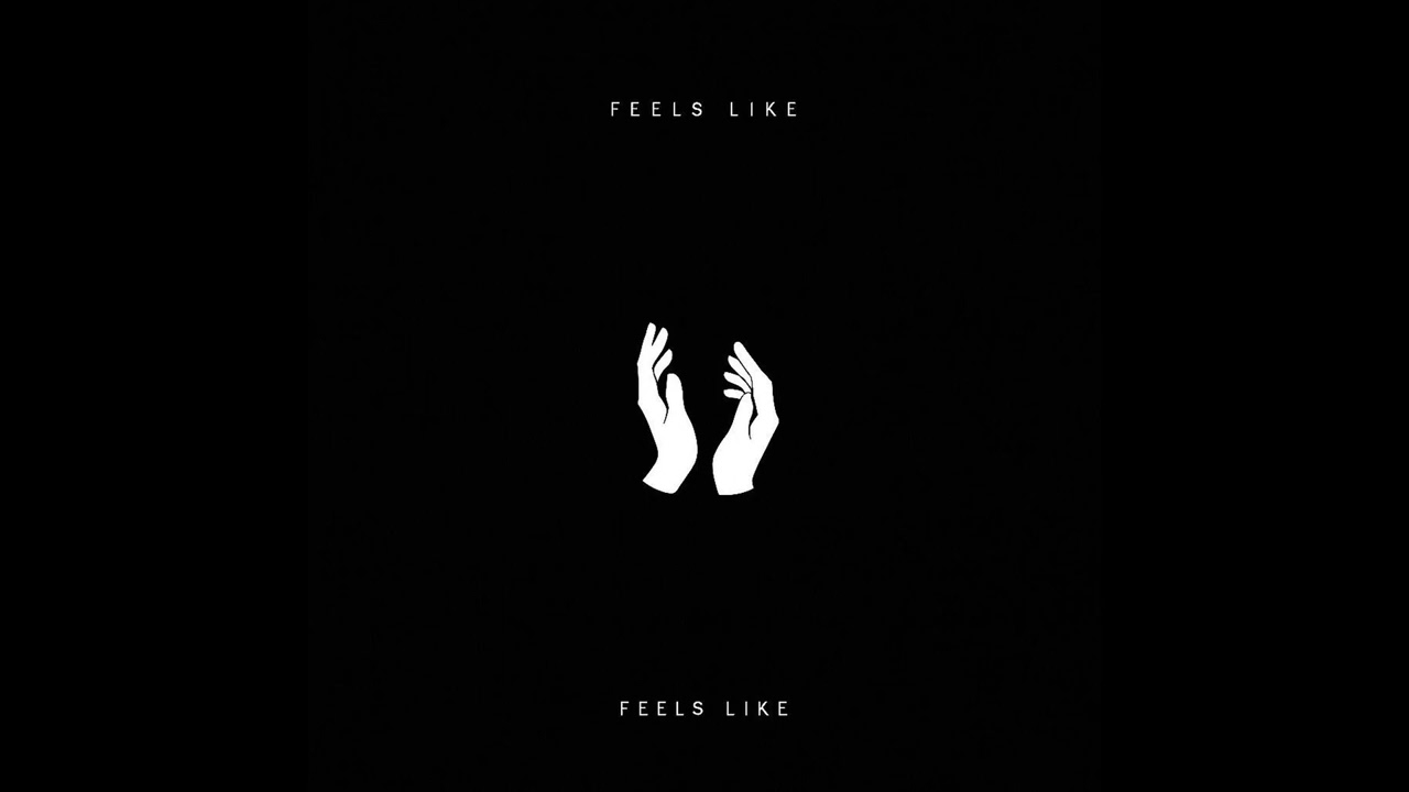 Watch Feels Like ( Official Audio ) on YouTube Watch Feels Like ( Official Audio ) on YouTube