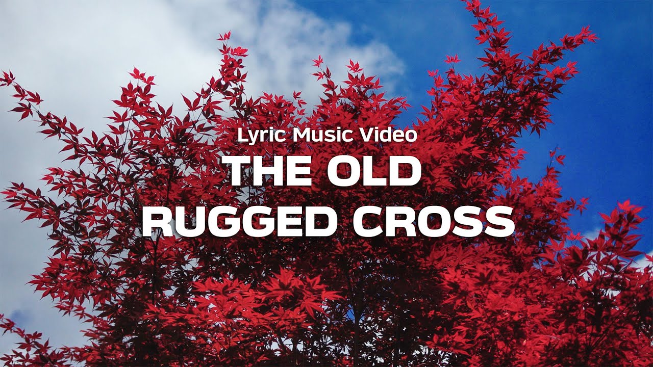 The Old Rugged Cross | Lyric Video The Old Rugged Cross | Lyric Video