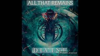 All That Remains- Divine