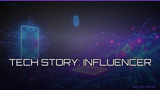 Tech Story: Influencer #Shorts