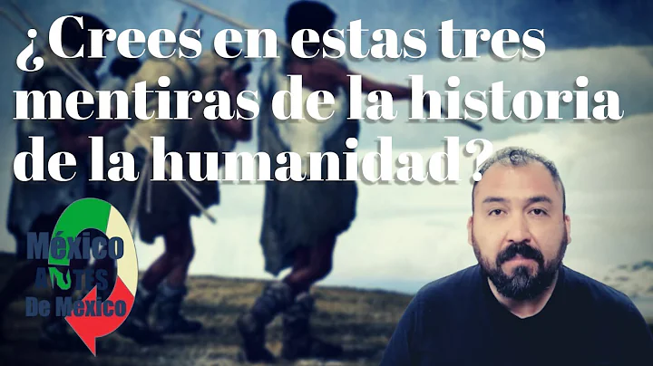 Tres mentiras de la historia de la humanidad, que ...