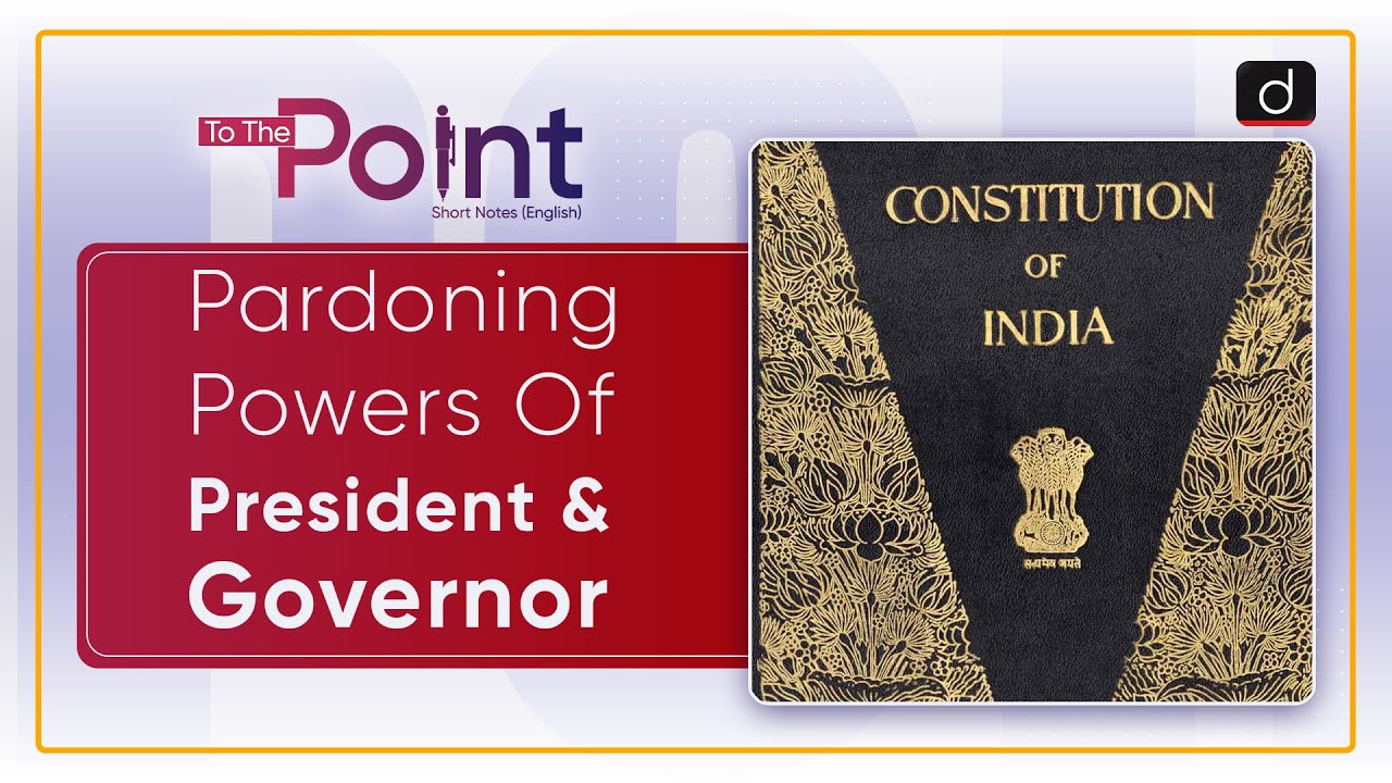 Pardoning Powers Of President And Governor - To The Point l Drishti IAS English – Watch On YouTube