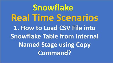 1.How to Load CSV File into Snowflake Table from Internal Named Stage using Copy Command? VCKLY Tech