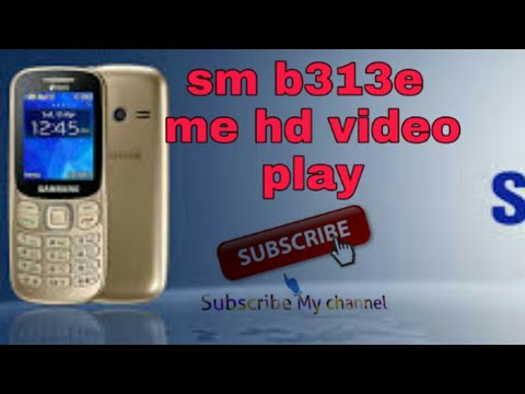 How To Make Sm B313e Me Hd Video Play Youtube