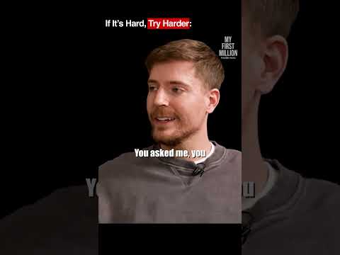 MrBeast: "NOTHING's Impossible if you try hard enough"