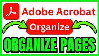 How To ORGANIZE PAGES In Adobe Acrobat (QUICK & EASY) 2026