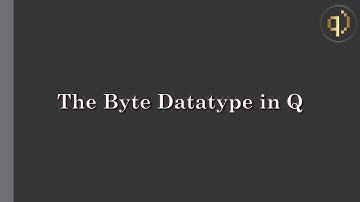 The Byte Datatype in Q