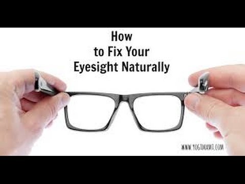 How to fix Eyesight naturally? - YouTube