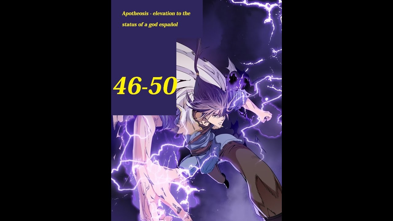 Apotheosis - Elevation to the status of a god Español Cap 46-50 🙄 - YouTube