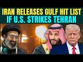 Iran Releases Gulf HIT LIST If U.S Strikes, State TV Reveals Oil Sites On Iranian Targets