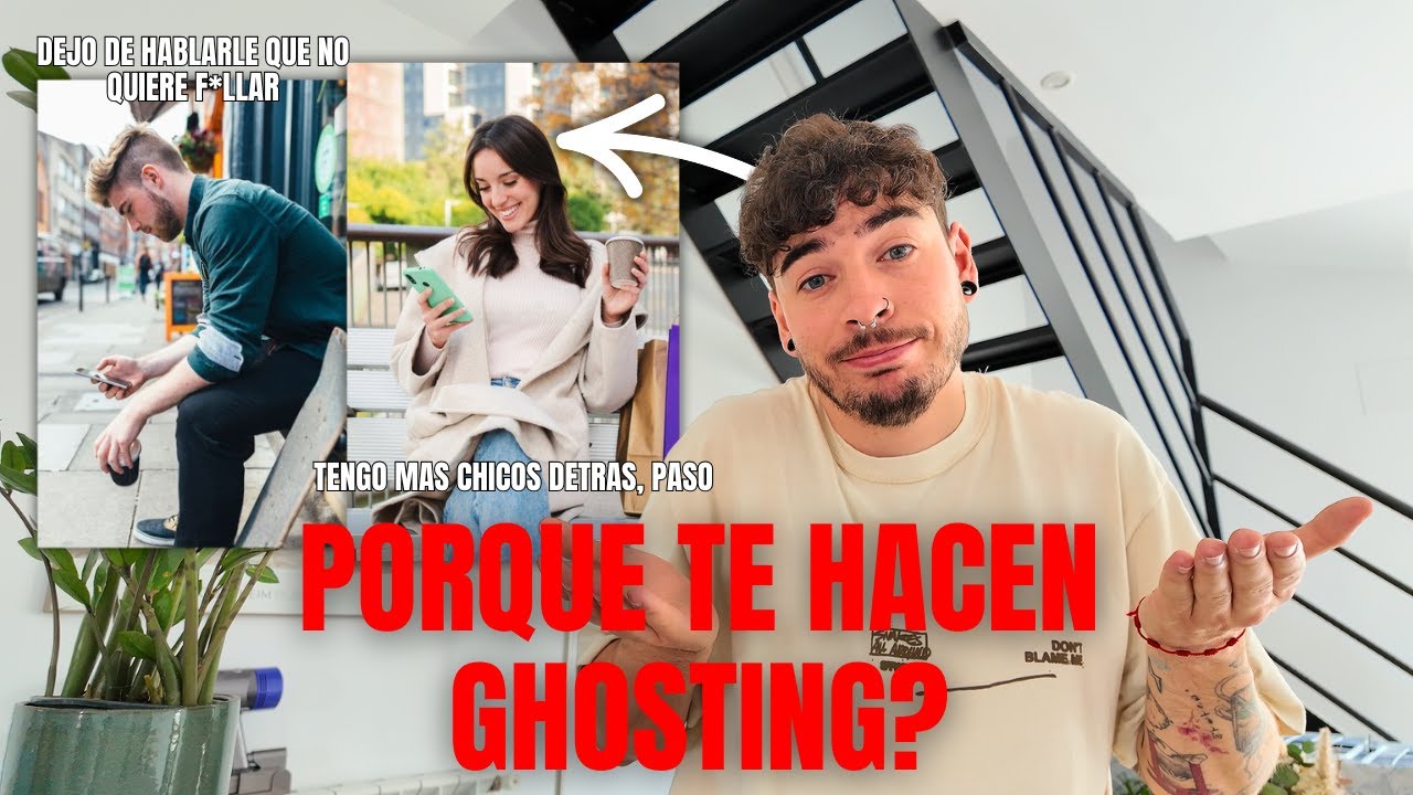 Si alguna vez te han hecho GHOSTING mira este VIDEO...