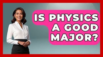 Is Physics A Good Major? - Physics Frontier