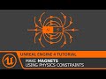 UE4 How to make Magnets using Physics Constraints in Unreal Engine 4 Tutorial