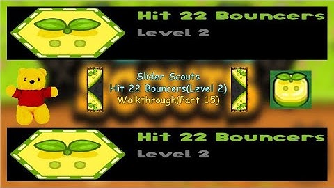 Slider Scouts - Hit 22 Bouncers(Level 2) - Walkthrough(Part 15)