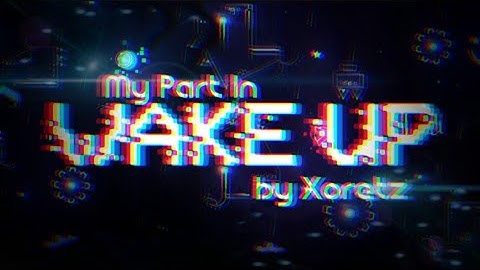 My part in Wake Up by Xoretz | Dahzen