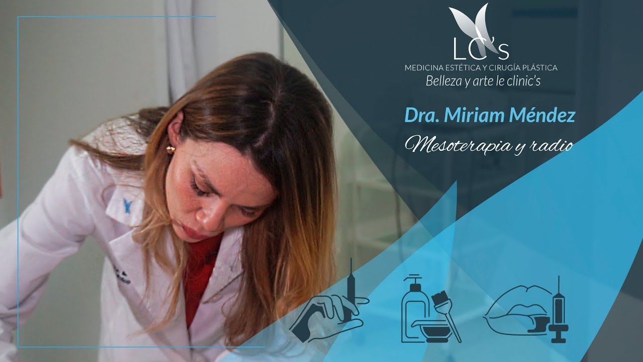 Promoción marzo Mesoterapia corporal y radio | Dra. Miriam Méndez | Clínicas LeClinic's radiofrequência corporal