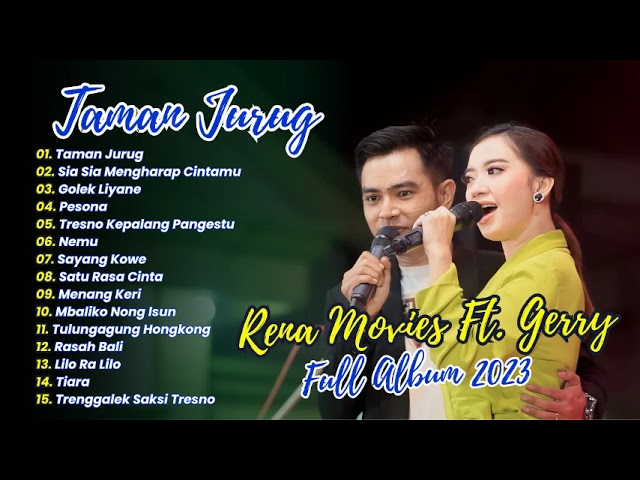 TAMAN JURUG - RENA MOVIE ft GERRY MAHESA MAHESA MUSIC | FULL ALBUM 2023 class=