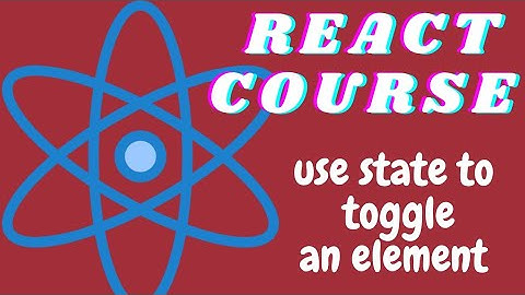 Use State to toggle an element- freeCodeCamp basic React- ReactJS tutorial for beginners