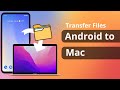 [2 Ways] How to Transfer Files from Android to Mac 2023