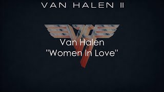 Van Halen - &quot;Women In Love&quot; HQ/With Onscreen Lyrics!