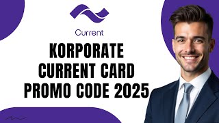 How To Get Korporate Current Card Promo Code (Full Guide) 2026!