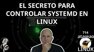 714 - El SECRETO para DOMINAR Systemd en Linux