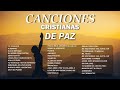 LA CANCIÓN CRISTIANA MÁS HERMOSA PARA ORAR - ALABANZAS CRISTIANAS VIEJITAS PERO BONITAS